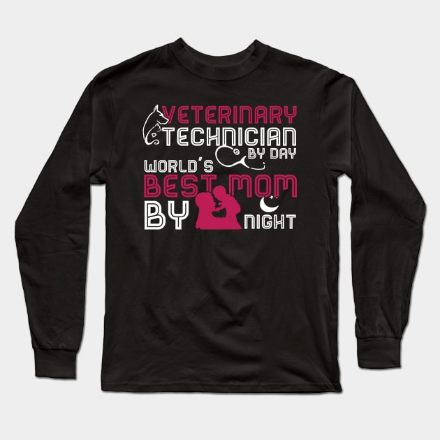 Veterinary Technician Gifts Best Mom Ever Mothers Day Gift Long Sleeve T-Shirt by nhatvv